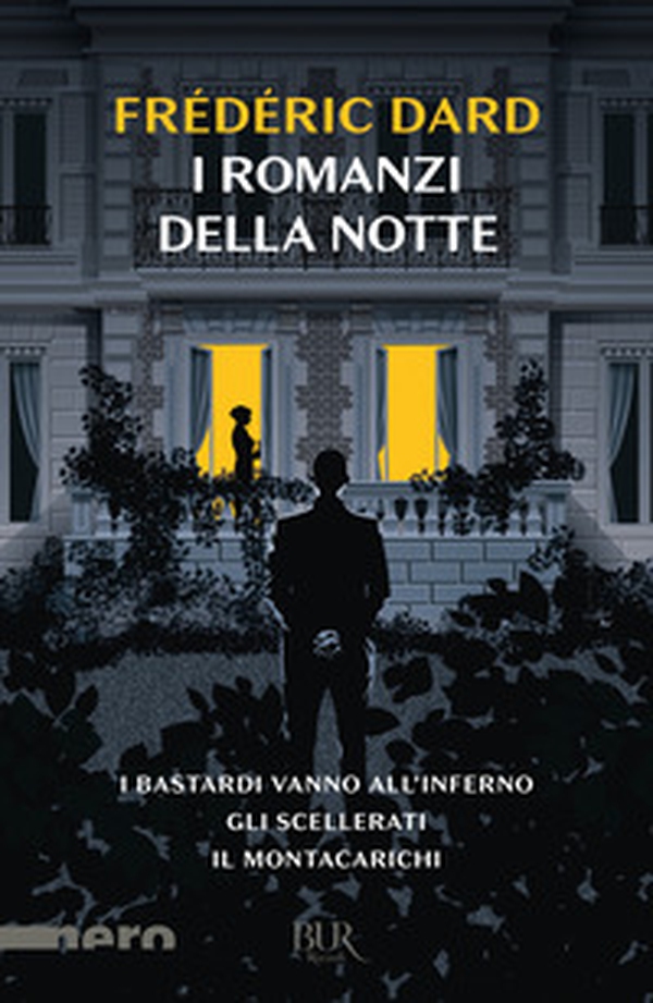 I romanzi della notte. I bastardi vanno all'inferno-Gli scellerati-Il montacarichi - Librerie.coop I romanzi della notte. I bastardi vanno all'inferno-Gli scellerati-Il montacarichi - Librerie.coop