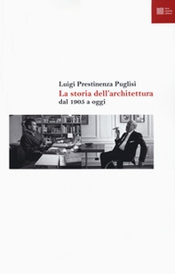 La storia dell'architettura dal 1905 a oggi - Librerie.coop