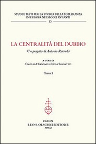 La centralità del dubbio. Un progetto di Antonio Rotondò - Librerie.coop