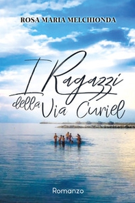 I ragazzi della via Curiel - Librerie.coop