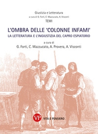 L'ombra delle «colonne infami». La letteratura e l'ingiustizia del capro espiatorio - Librerie.coop