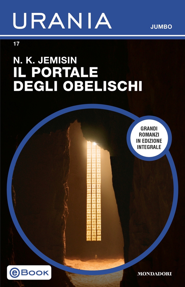 Il Portale degli Obelischi (Urania Jumbo) - Librerie.coop Il Portale degli Obelischi (Urania Jumbo) - Librerie.coop