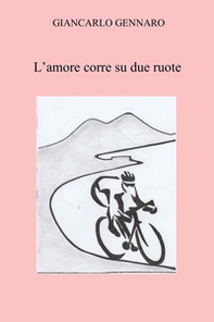 L'amore corre su due ruote - Librerie.coop