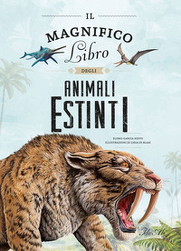 Il magnifico libro degli animali estinti - Librerie.coop Il magnifico libro degli animali estinti - Librerie.coop