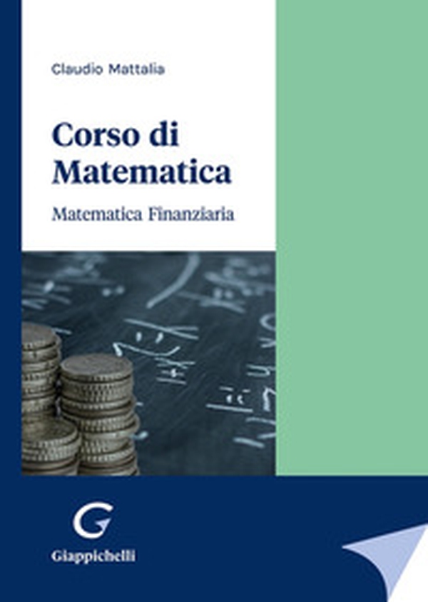 Corso di matematica. Matematica finanziaria - Librerie.coop Corso di matematica. Matematica finanziaria - Librerie.coop