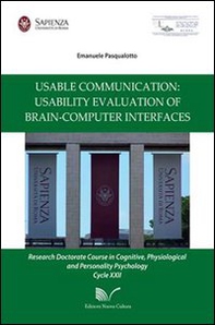 Usable communication: usability evaluation of brain-computer inter-faces - Librerie.coop Usable communication: usability evaluation of brain-computer inter-faces - Librerie.coop