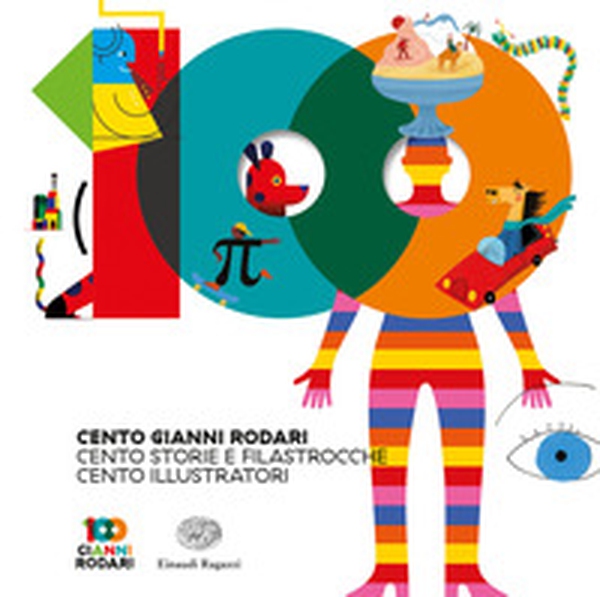 Cento Gianni Rodari. Cento storie e filastrocche. Cento illustratori - Librerie.coop Cento Gianni Rodari. Cento storie e filastrocche. Cento illustratori - Librerie.coop