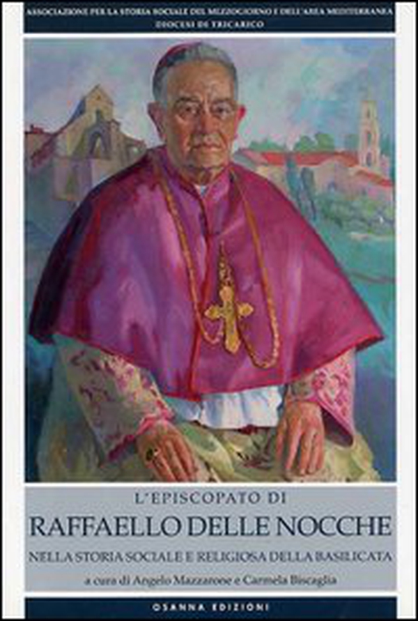 L'episcopio di Raffaello Delle Nocche nella storia sociale e religiosa della Basilicata - Librerie.coop L'episcopio di Raffaello Delle Nocche nella storia sociale e religiosa della Basilicata - Librerie.coop