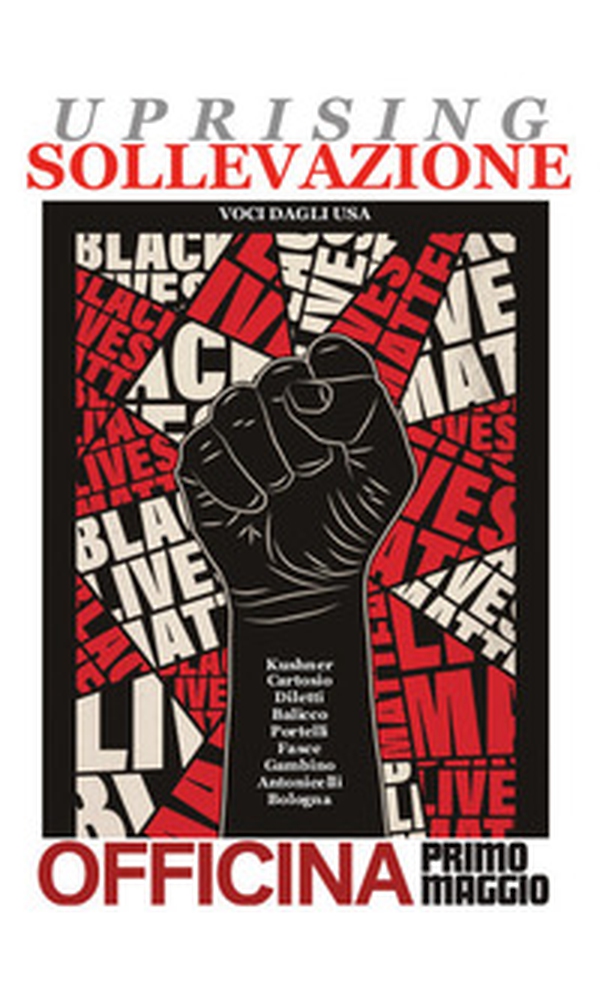 Uprising/Sollevazione. Voci dagli Usa. Opuscoli di Officina Primo Maggio - Librerie.coop Uprising/Sollevazione. Voci dagli Usa. Opuscoli di Officina Primo Maggio - Librerie.coop