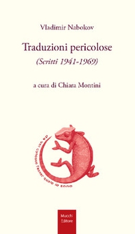 Traduzioni pericolose. (Scritti 1941-1969) - Librerie.coop Traduzioni pericolose. (Scritti 1941-1969) - Librerie.coop