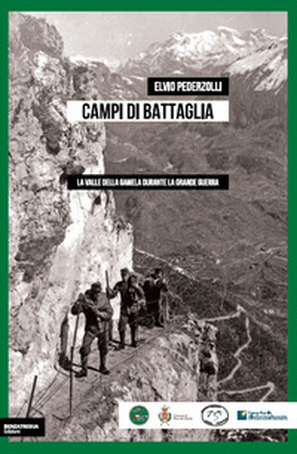 Campi di battaglia. La valle della Gamela durante la Grande Guerra - Librerie.coop Campi di battaglia. La valle della Gamela durante la Grande Guerra - Librerie.coop