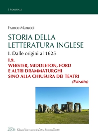 Storia della Letteratura Inglese. I.9. Webster, Middleton, Ford e altri drammaturghi sino alla chiusura dei teatri - Librerie.coop