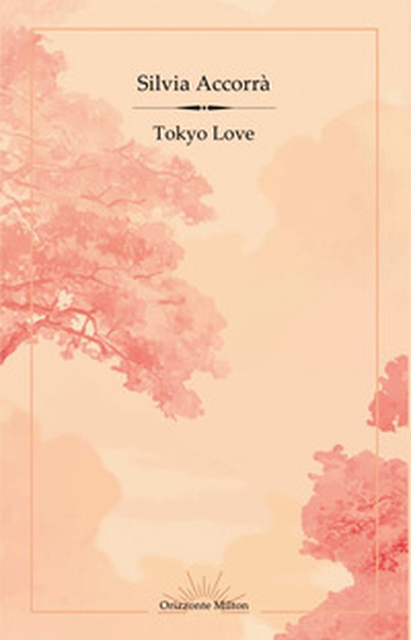 Tokyo Love - Librerie.coop Tokyo Love - Librerie.coop