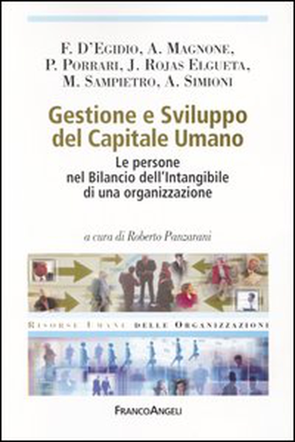 Gestione e sviluppo del capitale umano. Le persone nel bilancio dell'intangibile di un'organizzazione - Librerie.coop Gestione e sviluppo del capitale umano. Le persone nel bilancio dell'intangibile di un'organizzazione - Librerie.coop