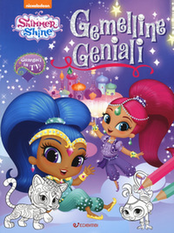 Gemelline geniali. Shimmer & Shine - Librerie.coop Gemelline geniali. Shimmer & Shine - Librerie.coop