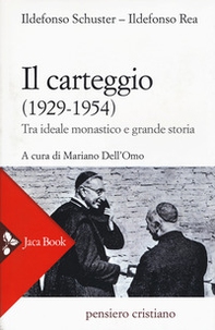 Il carteggio (1929-1954). Tra ideale monastico e grande storia - Librerie.coop