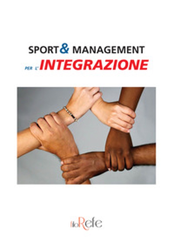 Sport & management per l'integrazione. Ediz. italiana e inglese - Librerie.coop Sport & management per l'integrazione. Ediz. italiana e inglese - Librerie.coop