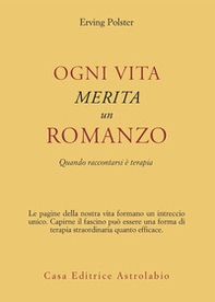 Ogni vita merita un romanzo. Quando raccontarsi è terapia - Librerie.coop Ogni vita merita un romanzo. Quando raccontarsi è terapia - Librerie.coop