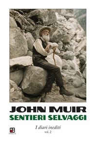 Sentieri selvaggi. I diari inediti - Vol. 2 - Librerie.coop