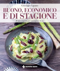 Buono, economico e di stagione. Il mio segreto per mangiare bene - Librerie.coop Buono, economico e di stagione. Il mio segreto per mangiare bene - Librerie.coop