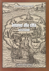 Intorno alla città. Riflessioni - Librerie.coop