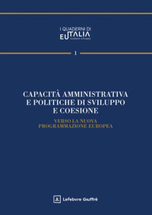 Capacità amministrativa e politiche di sviluppo e coesione - Librerie.coop