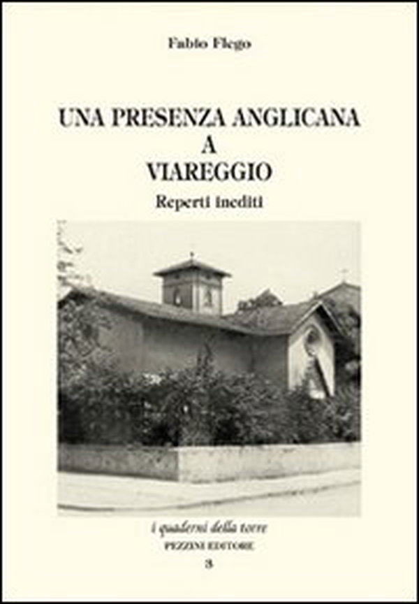 Una presenza anglicana a Viareggio. Reperti inediti - Librerie.coop