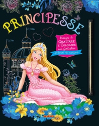 Principesse. Disegni da grattare e colorare con fantastici effetti colori - Librerie.coop