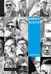 Daniele Buschi. L'immaginatore - Librerie.coop