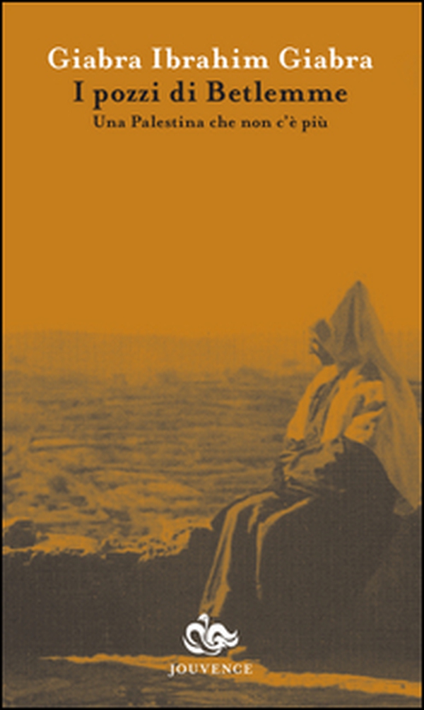I pozzi di Betlemme. Una Palestina che non c'è più - Librerie.coop I pozzi di Betlemme. Una Palestina che non c'è più - Librerie.coop