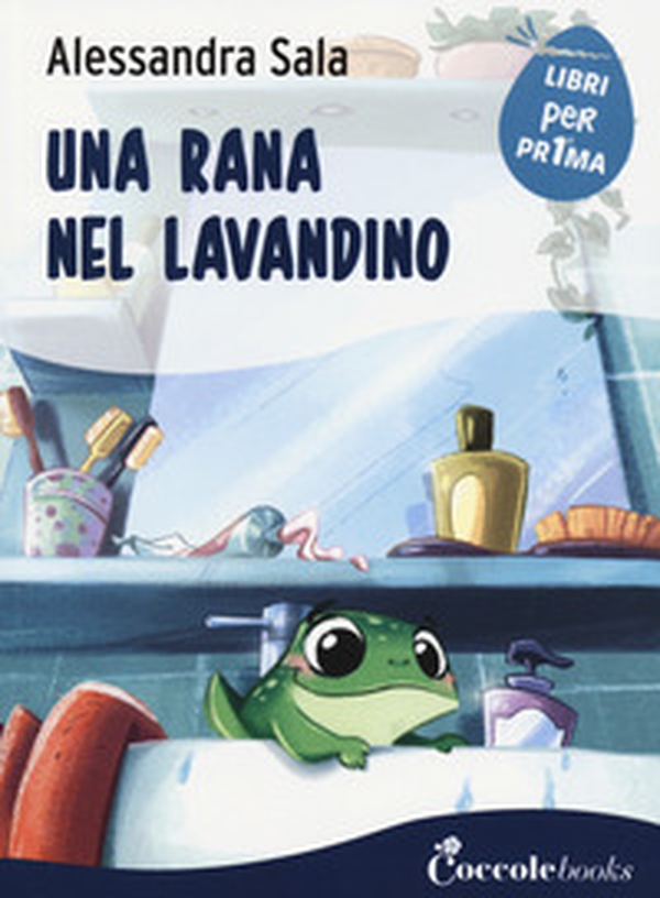 Una rana nel lavandino - Librerie.coop Una rana nel lavandino - Librerie.coop