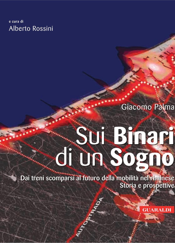 Sui binari di un sogno - Librerie.coop Sui binari di un sogno - Librerie.coop