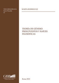 Teoria de género: presupuestos y raices filosoficas - Librerie.coop