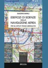 Esercizi di scienze della navigazione aerea. Per gli Istituti Tecnici Aeronautici - Librerie.coop