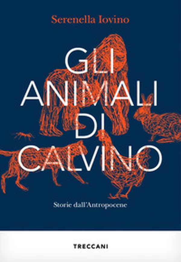 Gli animali di Calvino. Storie dall'antropocene - Librerie.coop Gli animali di Calvino. Storie dall'antropocene - Librerie.coop