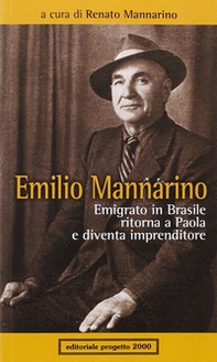Emilio Mannarino. Emigrato in Brasile ritorna a Paola e diventa imprenditore - Librerie.coop