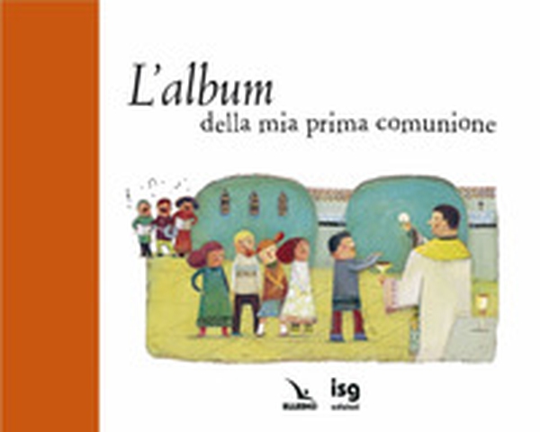 L'album della mia prima comunione - Librerie.coop L'album della mia prima comunione - Librerie.coop