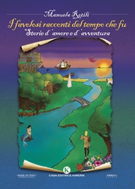 I favolosi racconti del tempo che fu. Storie d'amore e d'avventura - Librerie.coop I favolosi racconti del tempo che fu. Storie d'amore e d'avventura - Librerie.coop