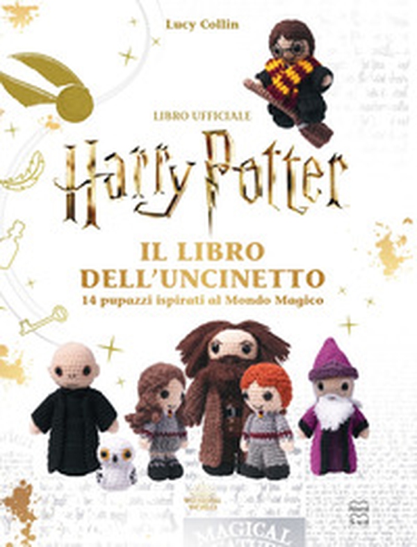 Harry Potter. Il libro dell'uncinetto - Librerie.coop Harry Potter. Il libro dell'uncinetto - Librerie.coop