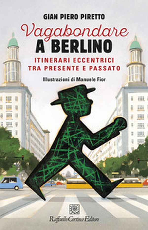 Vagabondare a Berlino. Itinerari eccentrici tra presente - Librerie.coop Vagabondare a Berlino. Itinerari eccentrici tra presente - Librerie.coop