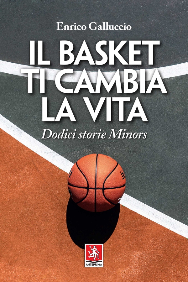 Il basket ti cambia la vita - Librerie.coop Il basket ti cambia la vita - Librerie.coop