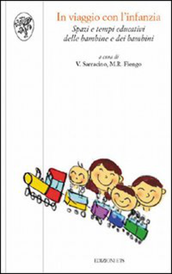 In viaggio con l'infanzia. Spazi e tempi educativi delle bambine e dei bambini - Librerie.coop In viaggio con l'infanzia. Spazi e tempi educativi delle bambine e dei bambini - Librerie.coop