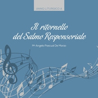 Il ritornello del salmo responsoriale. Anno liturgico A - Librerie.coop