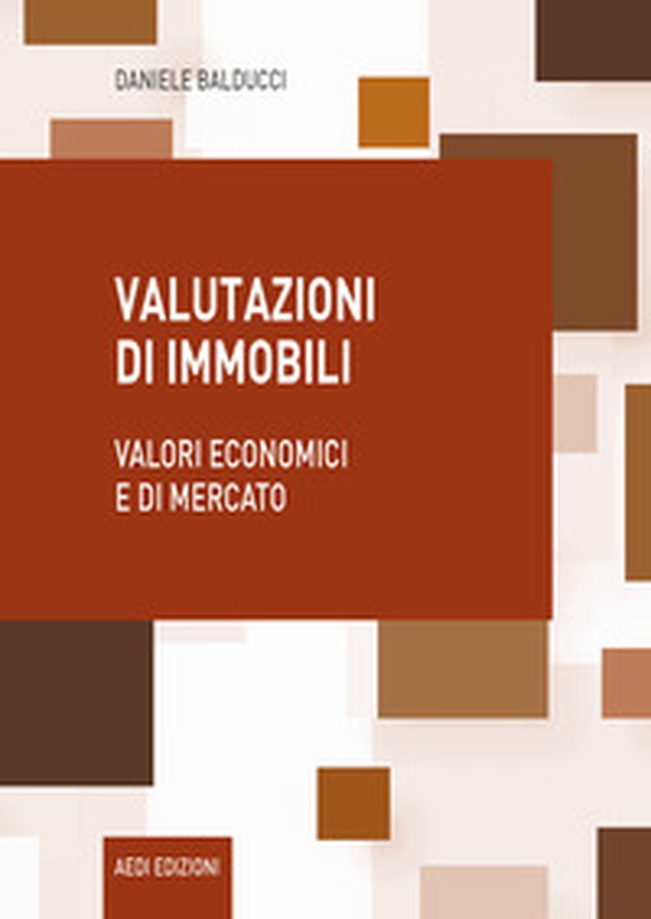 Valutazioni di immobili. Valori economici e di mercato - Librerie.coop Valutazioni di immobili. Valori economici e di mercato - Librerie.coop