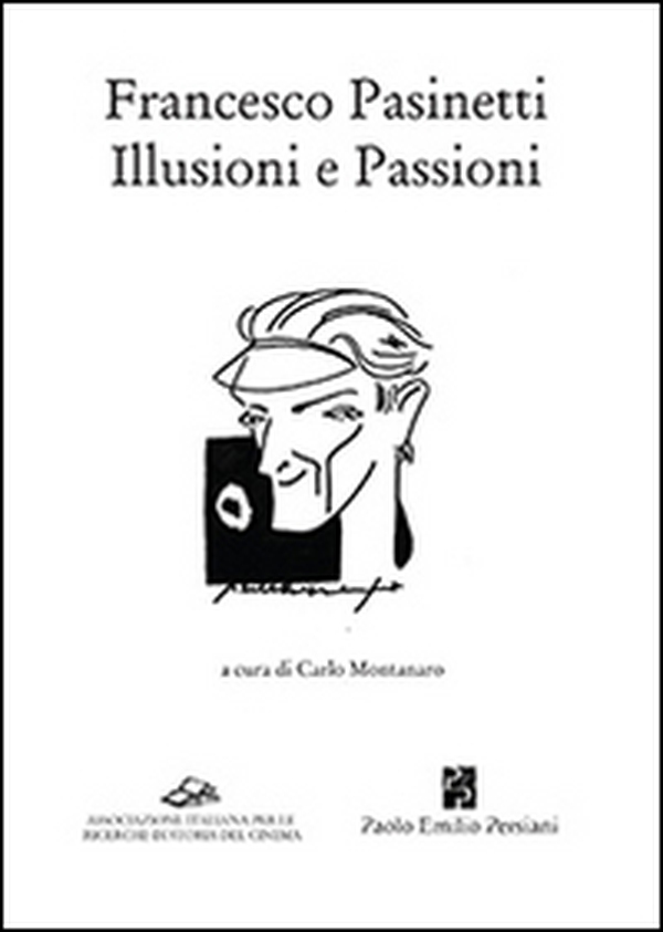 Francesco Pasinetti. Illusioni e passioni - Librerie.coop Francesco Pasinetti. Illusioni e passioni - Librerie.coop