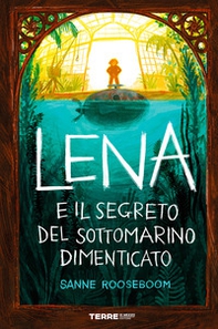 Lena e il segreto del sottomarino dimenticato - Librerie.coop Lena e il segreto del sottomarino dimenticato - Librerie.coop