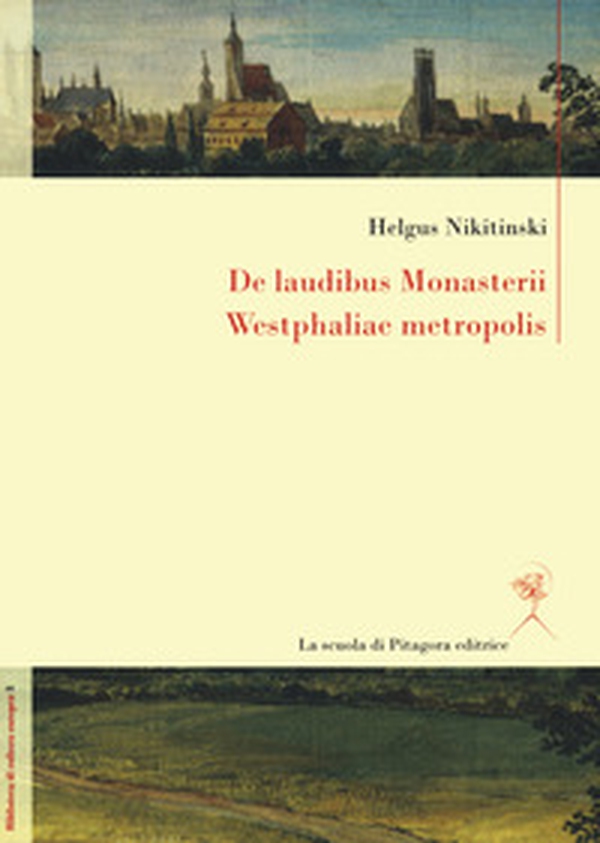 De laudibus Monasterii Westphaliae metropolis - Librerie.coop De laudibus Monasterii Westphaliae metropolis - Librerie.coop