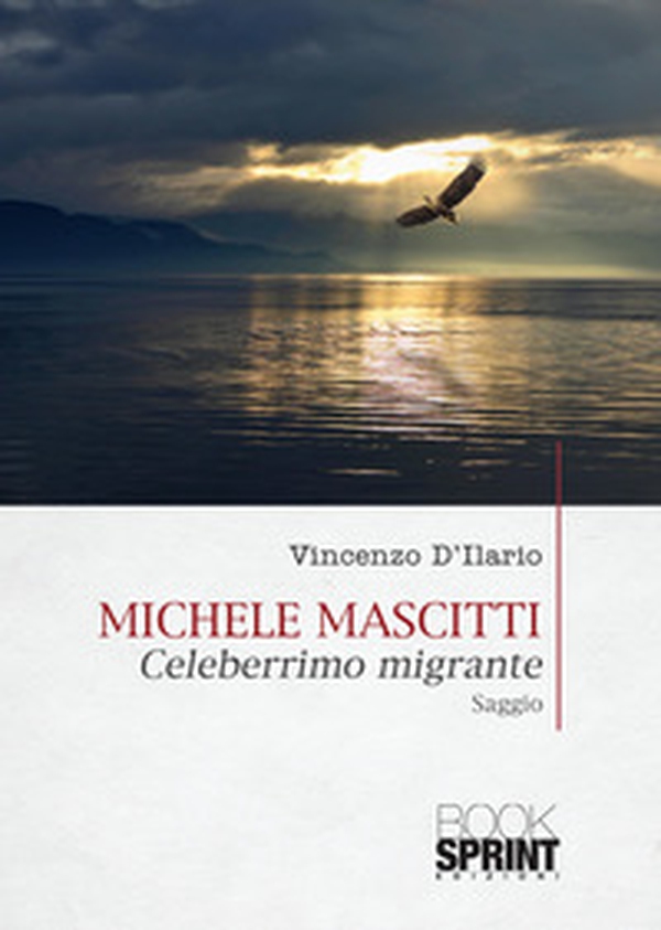 Michele Mascitti. Celeberrimo migrante - Librerie.coop Michele Mascitti. Celeberrimo migrante - Librerie.coop