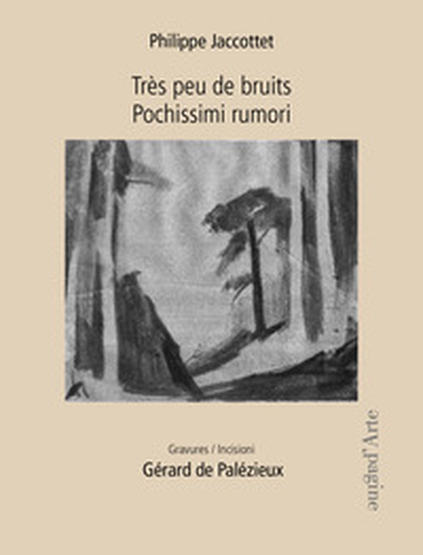 Très peu de bruits-Pochissimi rumori. Gravures-Incisioni. Gérard de Palézieux - Librerie.coop
