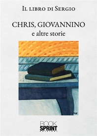 Chris, Giovannino e altre storie - Librerie.coop